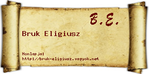 Bruk Eligiusz névjegykártya